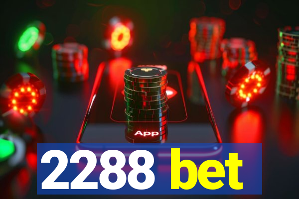 2288 bet